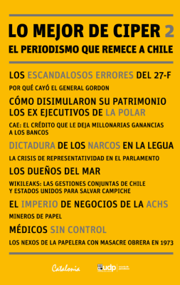 LO MEJOR DE CIPER 2 - EL PERIODISMO QUE REMECE A CHILE