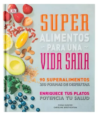 SUPER ALIMENTOS PARA UNA VIDA SANA