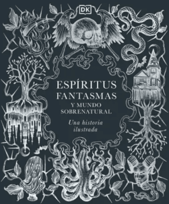 ESPIRITUS, FANTASMAS Y MUNDO SOBRENATURAL