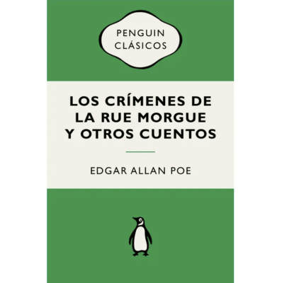 LOS CRIMENES DE LA RUE MORGUE Y OTROS CUENTOS