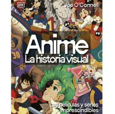 ANIME. LA HISTORIA VISUAL