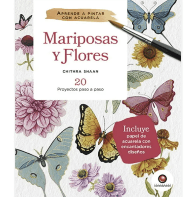 APRENDE A PINTAR CON ACUARELA. MARIPOSAS Y FLORES