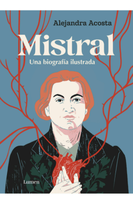 MISTRAL. UNA BIOGRAFIA ILUSTRADA