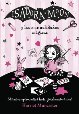 ISADORA MOON Y LAS MANUALIDADES MÁGICAS