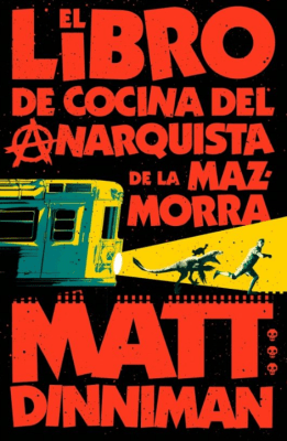 EL LIBRO DE COCINA DEL ANARQUISTA DE LA MAZMORRA (CARL EL MAZMORRERO 3)