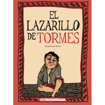 LAZARILLO DE TORMES. ALMA CLASICOS