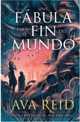 UNA FABULA PARA EL FIN DEL MUNDO