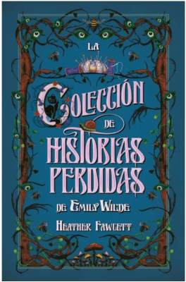 LA COLECCION DE HISTORIAS PERDIDAS DE EMILY WILDE