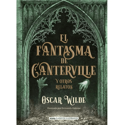 EL FANTASMA DE CANTERVILLE Y OTROS RELATOS - ALMA