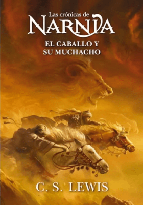 EL CABALLO Y EL MUCHACHO (CRONICAS DE NARNIA 3)