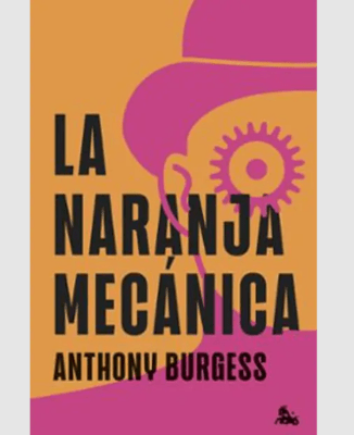 LA NARANJA MECANICA. EDICION AUSTRAL