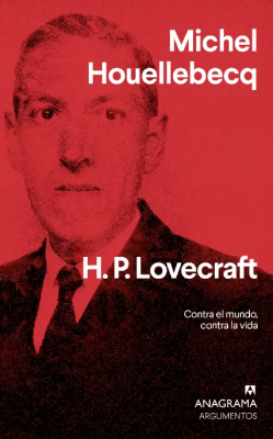 LOVECRAFT CONTRA EL MUNDO CONTRA LA VIDA