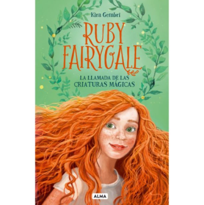 RUBY FAIRYGALE. LA LLAMADA DE LAS CRIATURAS MÁGICAS