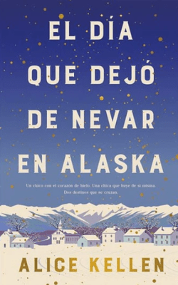 EL DÍA QUE DEJÓ DE NEVAR EN ALASKA - BOOKS4POCKET
