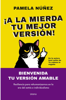 ¡A LA MIERDA TU MEJOR VERSION!