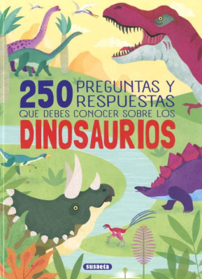 250 PREGUNTAS Y RESPUESTAS QUE DEBES CONOCER SOBRE LOS DINOSAURIOS