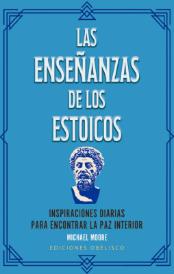 LAS ENSEÑANZAS DE LOS ESTOICOS (LIBRO + CARTAS)
