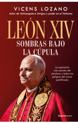 LEON XIV . SOMBRAS BAJO LA CUPULA
