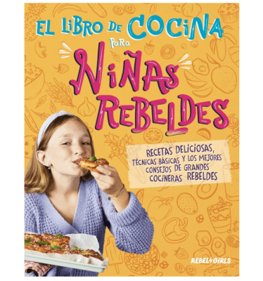 EL LIBRO DE COCINA PARA NIÑAS REBELDES