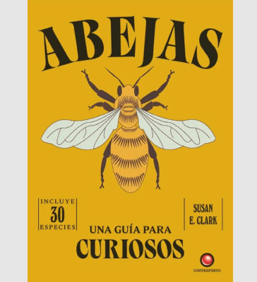 UNA GUIA PARA CURIOSOS - ABEJAS