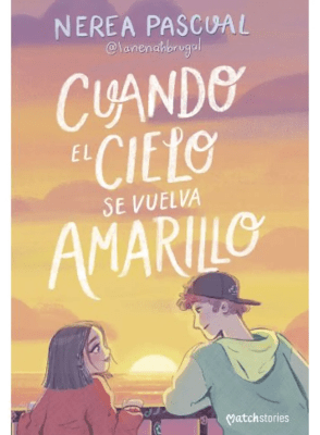 CUANDO EL CIELO SE VUELVA AMARILLO