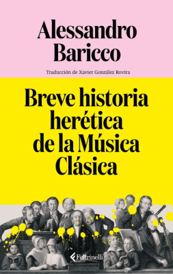 BREVE HISTORIA HERETICA DE LA MUSICA CLASICA