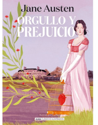 ORGULLO Y PREJUICIO - ALMA CLÁSICOS ILUSTRADOS