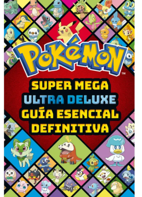 POKEMON SUPER MEGA ULTRA DELUXE GUIA ESENCIAL DEFINITIVA
