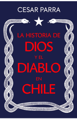 LA HISTORIA DE DIOS Y EL DIABLO EN CHILE