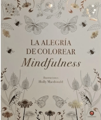 LA ALEGRÍA DE COLOREAR MINDFULNESS