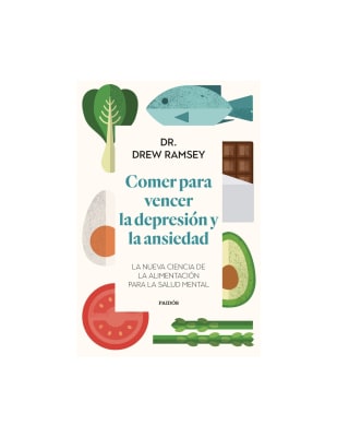 COMER PARA VENCER LA DEPRESIÓN Y LA ANSIEDAD