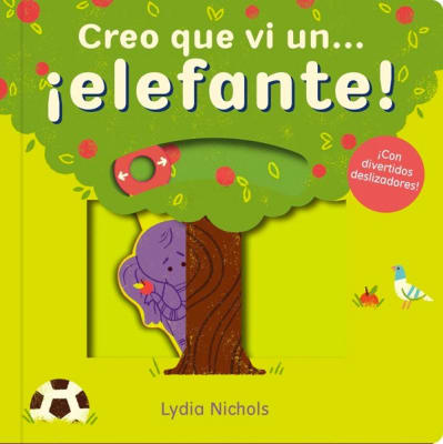 CREO QUE VI UN ... ¡ELEFANTE !