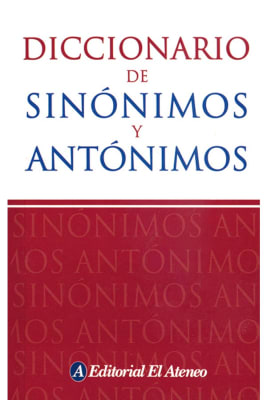 DICCIONARIO DE SINÓNIMOS Y ANTÓNIMOS