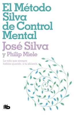 EL METODO SILVA DEL CONTROL MENTAL