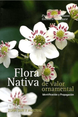 FLORA NATIVA DE VALOR ORNAMENTAL ZONA SUR Y AUSTRAL