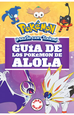 POKEMON - GUIA DE LOS POKEMONES DE ALOLA
