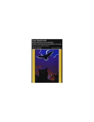 HISTORIA DE UNA GAVIOTA Y DEL GATO QUE LE ENSEÑÓ A VOLAR