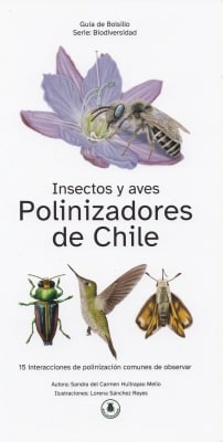 INSECTOS Y AVES POLNIZADORES DE CHILE - GUIA DESPLEGABLE