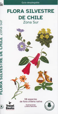 FLORA SILVESTRE DE CHILE ZONA SUR - GUIA DESPLEGABLE