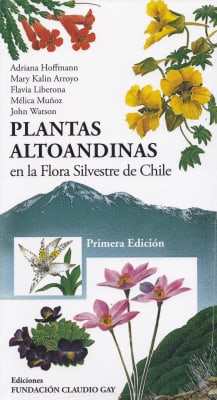 PLANTAS ALTOANDINAS EN LA FLORA SILVESTRE DE CHILE
