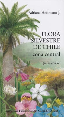FLORA SILVESTRE DE CHILE ZONA CENTRAL