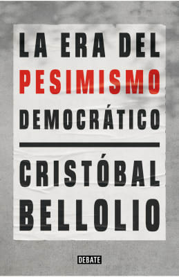 LA ERA DEL PESIMISMO DEMOCRÁTICO