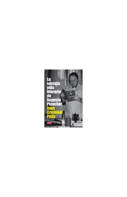 LA SECRETA VIDA LITERARIA DE AUGUSTO PINOCHET