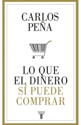 LO QUE EL DINERO SÍ PUEDE COMPRAR