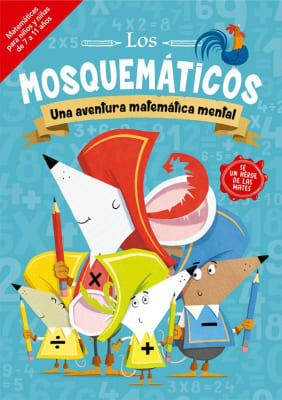 LOS MOSQUEMATICOS UNA AVENTURA MATEMATICA MENTAL