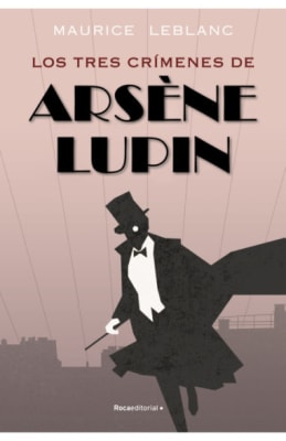 LOS TRES CRIMENES DE ARSENE LUPIN