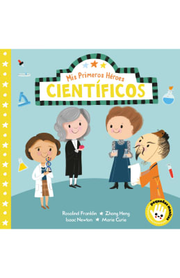 MIS PRIMEROS HÉROES CIENTÍFICOS
