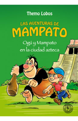 OGÚ  Y MAMPATO EN LA CIUDAD AZTECA