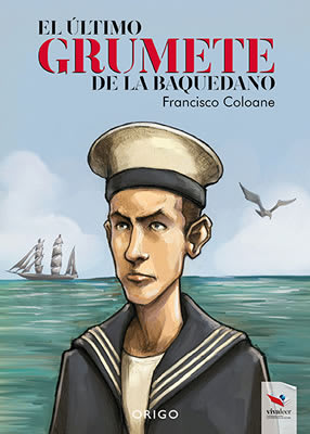 EL ÚLTIMO GRUMETE DE LA BAQUEDANO