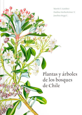 PLANTAS Y ÁRBOLES DE LOS BOSQUES DE CHILE